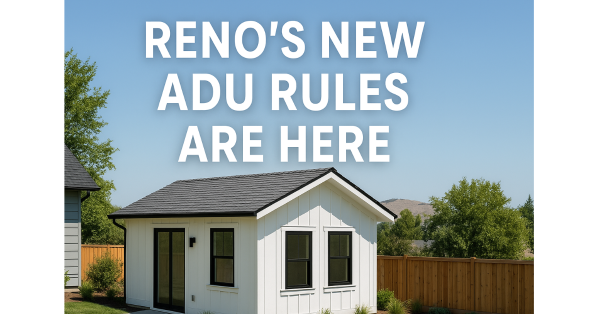 Reno Just Updated Its ADU Rules: What Homeowners & Investors Need to Know